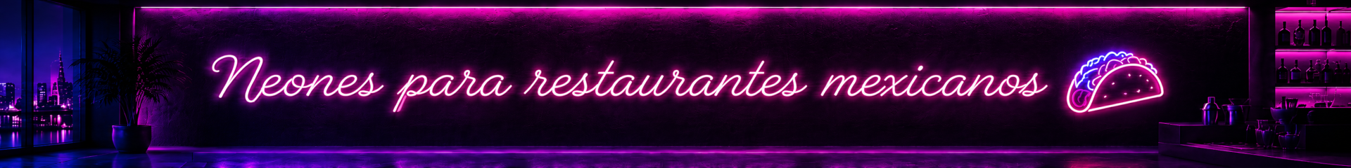 Neones para restaurantes mexicanos